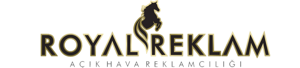 Royal Reklam — Açık Hava Reklamcılığı